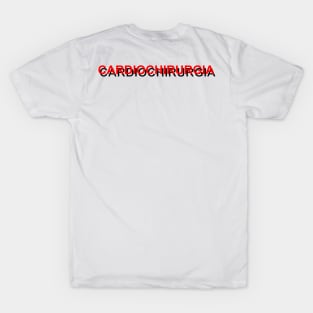 Cardiochirurgia | Cardiac Surgery | Nurse | Infermiere T-Shirt